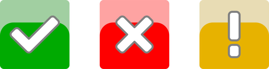 Fototapeta premium Green Yes or OK Red No or Declined Yellow Problem or Warning Flat Icon Set with Check Mark X Cross and Exclamation Mark Symbols in Soft Squares with 3D Shiny Effect. Vector Image.