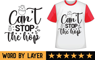 Can't Stop the Hop svg t shirt design
