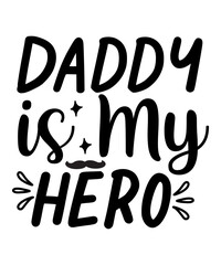 Daddy is My Hero SVG Cut File