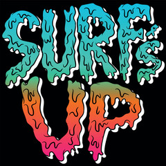 Surf Up Text in gradient blasted Effect, Fashion design, California Beach , Florida Summer.