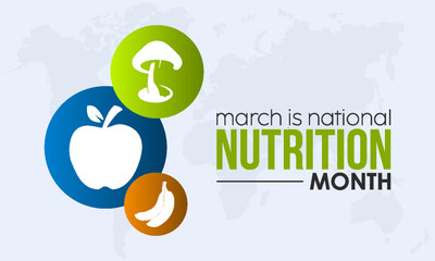 National Nutrition Month. Importance of quality nutritious foods concept celebration on March