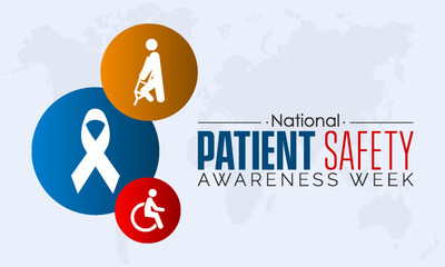 National Patient Safety Awareness Week. Awareness education of patient safety practices concept observed on march