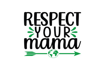 respect your mama
