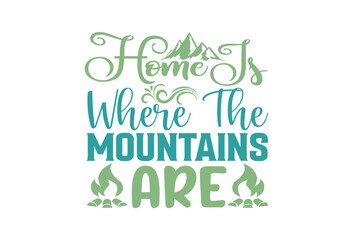 home is where the mountains are