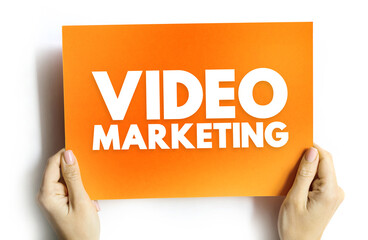 Video Marketing - using videos to promote and market your product or service, text concept on card