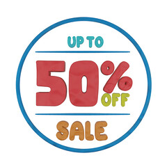 3d illustration, SALE Up to 50% off banner in plasticine, clay doh, play doh texture sign symbol on white background.