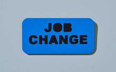 blue sign with the text job change