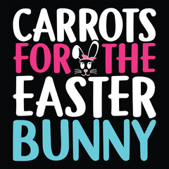 Carrots for the Easter Bunny T-shirt, Easter bundle Svg,T-Shirt, t-shirt design, Easter t-shirt, Easter vector, Easter svg vector, Easter t-shirt png, Bunny Face Svg, Easter Bunny Svg, Bunny Easter