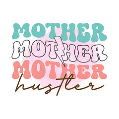 Mother hustler