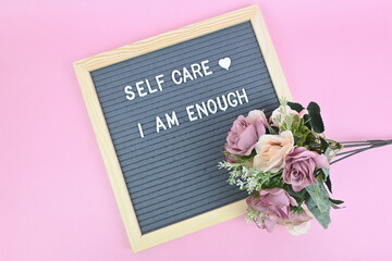 Grey letter board with phrase Self care I am enough. Self love, Mindfulness lifestyle, mental...