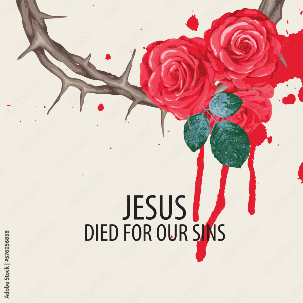 Sticker Vector Easter banner or greeting card with words Christ died for our sins, with a crown of thorns, roses and spots blood