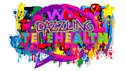 Dazzling Telehealth. Graffiti tag. Abstract modern street art decoration performed in urban painting style.