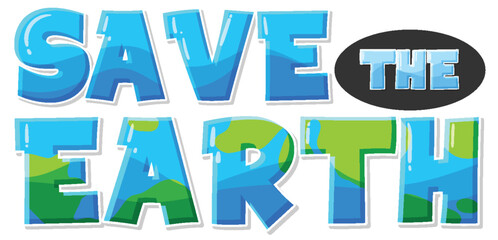 Save the earth text for banner or poster design