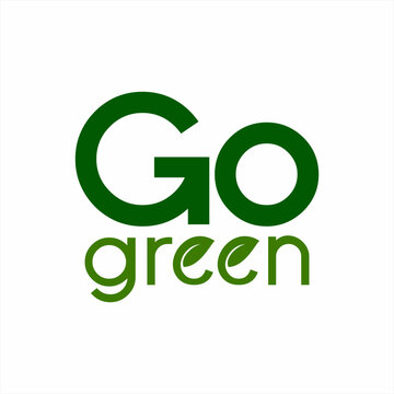 Go green logo design. Go green logo design can be used as a design element for t-shirts, posters, banners for environmental care day, earth day.