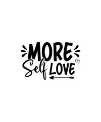 Self love SVG Bundle, Inspirational Svg Bundle, Motivational Svg, Love Yourself Svg, Positive Quotes Svg, Confidence SVG