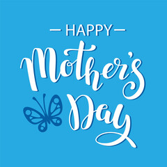 Mothers day lettering. Vector hand drawn Illustration of Calligraphy text isolated on blue background