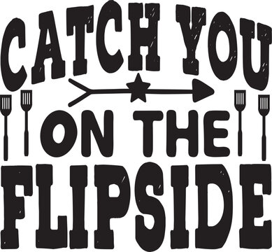 catch you on the flipside