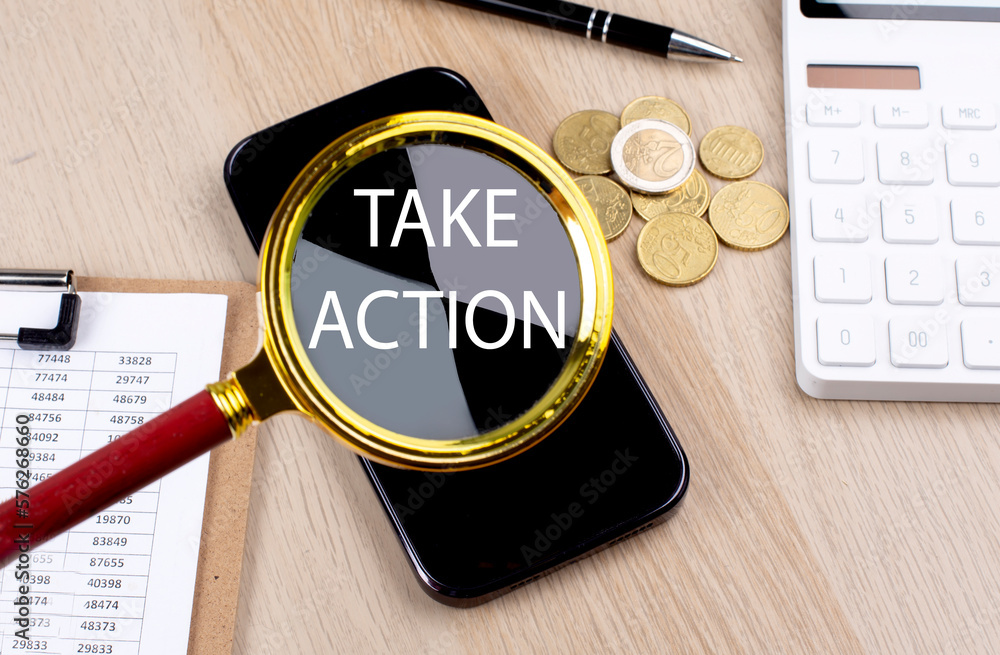 Poster take action text on the magnifier with smartphone, calculator and coins