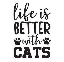 Life is Better with Cats   SVG  DESIGN
