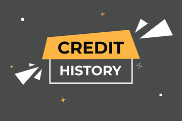 Credit History Button. Speech Bubble, Banner Label Credit History