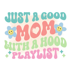 Just a good mom with a hood playlist