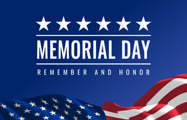 Memorial Day - Remember and Honor Poster. Usa memorial day celebration. American national holiday. Invitation template with white text and waving us flag on blue background