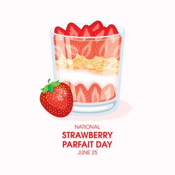 National Strawberry Parfait Day vector illustration. Delicious layered strawberry dessert in a glass drawing. Fresh strawberries, creamy yogurt and crunchy granola vector. June 25. Important day
