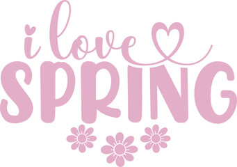 I love Spring SVG Cut Files - Easter Bunny SVG, Spring SVG, Easter Designs, Happy Easter SVG, bunny SVG, Easter cut files, Easter SVG, Easter PNG, Easter Sublimation