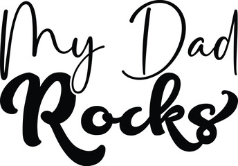my dad rocks