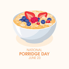 National Porridge Day vector illustration. Bowl of oatmeal with berries vector. Healthy cereal breakfast with fruits icon. Oat flakes breakfast design element. June 23. Important day