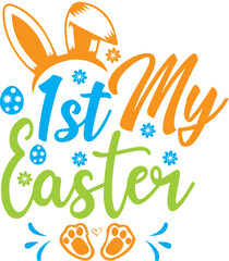 My 1st Easter | My First Easter |  Easter Sunday Design | Happy Easter | Easter coming | Easter soon