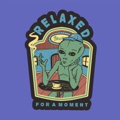 Alien Relax enjoy with smoking on bar