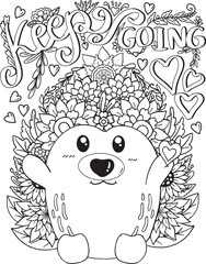 Keep going font with hedgehog cartoon and flowers elements. Hand drawn with inspiration word. Doodles art for Valentine's day or Greeting card. Coloring page for adult and kids. Vector Illustration.
