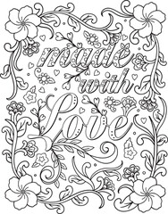 Made with love font with flower frame element for Valentine's day or Love Cards. Hand drawn with inspiration word. Coloring for adult and kids. Vector Illustration.
