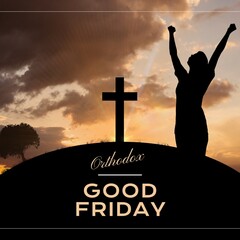Image of good friday text over silhouette of woman raising hands and cross