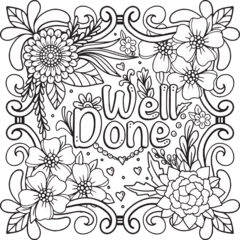 Rolgordijnen Hand-drawn with inspiration word. Well Done font with flowers frame element for Valentine's day or Greeting Cards. Coloring book for adults and kids. Vector Illustration.  © Kapom