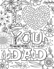 I love you dad font with hearts and Flower elements. Hand drawn with black and white lines. Doodles art for Father's day or Love Cards. Coloring for adult and kids. Vector Illustration
