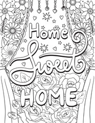 Hand drawn with inspiration word. Home Sweet Home font with heart, rose and flowers element for Valentine's day or Greeting Cards.Coloring book for adult and kids. Vector Illustration.

