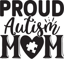 Proud Autism Mom Svg