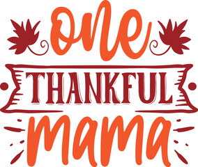 One Thankful Mama Svg
