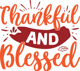 Thankful And Blessed Svg