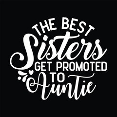 Women's Best Sisters Get Promoted to Auntie Funny