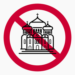 Church prohibition sign. There is no church. Prohibition of Orthodox churches. Vector icon.