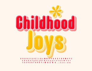 Vector funny sign Childhood Joys with Red Alphabet Letters, Numbers and Symbols set. Childish 3D Font