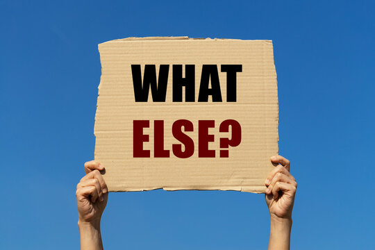 What else text on box paper held by 2 hands with isolated blue sky background. This message board can be used as business concept to ask anyone "What else?".