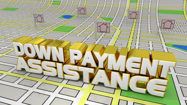 Down Payment Assistance Real Estate Buyer Loan Help Program Map Pins 3d Animation