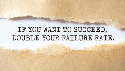 If you want to succeed, double your failure rate.