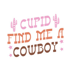 Cupid Find Me a Cowboy 
