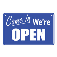 come in we are open sign blue background