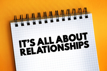 Its All About Relationships text on notepad, concept background